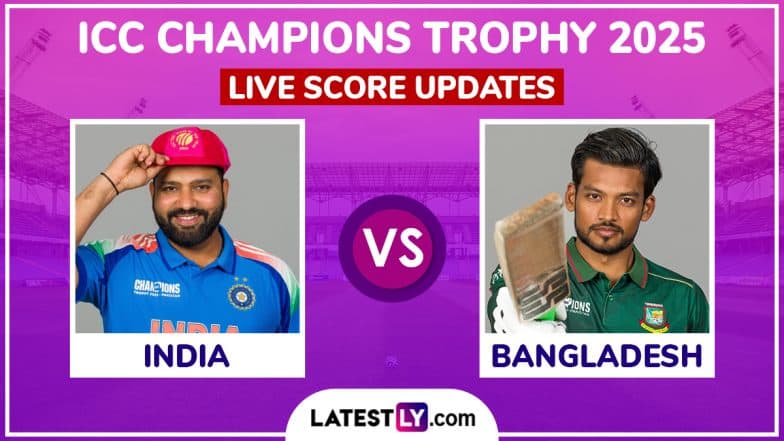 India vs Bangladesh Live Score Updates of ICC Champions Trophy 2025: Get IND vs BAN Toss Winner Result, Live Commentary and Full Scorecard Online of CT Match